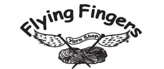 FLYING FINGERS YARN SHOP