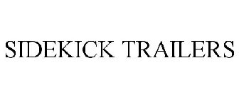 SIDEKICK TRAILERS
