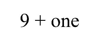 9 + ONE