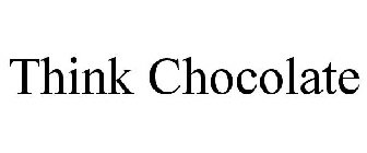 THINK CHOCOLATE