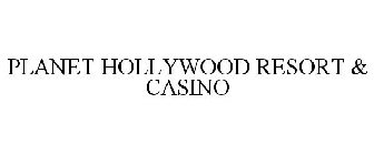 PLANET HOLLYWOOD RESORT & CASINO