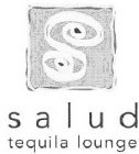 SALUD TEQUILA LOUNGE