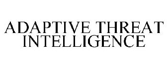 ADAPTIVE THREAT INTELLIGENCE