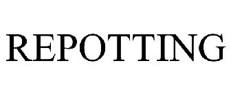 REPOTTING