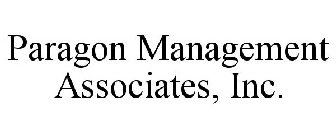 PARAGON MANAGEMENT ASSOCIATES, INC.