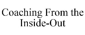 COACHING FROM THE INSIDE-OUT