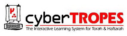 CYBERTROPES THE INTERACTIVE LEARNING SYSTEM FOR TORAH & HAFTARAH