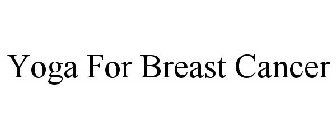 YOGA FOR BREAST CANCER