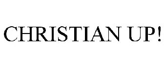 CHRISTIAN UP!