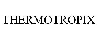 THERMOTROPIX