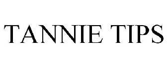 TANNIE TIPS