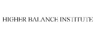 HIGHER BALANCE INSTITUTE