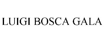 LUIGI BOSCA GALA