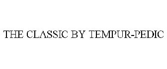 THE CLASSIC BY TEMPUR-PEDIC