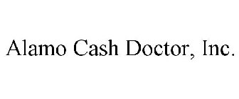 ALAMO CASH DOCTOR, INC.