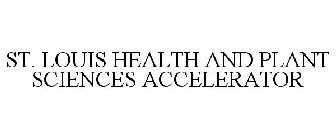 ST. LOUIS HEALTH AND PLANT SCIENCES ACCELERATOR