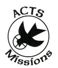 ACTS MISSIONS