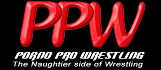 PPW PORNO PRO WRESTLING THE NAUGHTIER SIDE OF WRESTLING