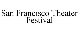 SAN FRANCISCO THEATER FESTIVAL