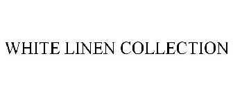 WHITE LINEN COLLECTION
