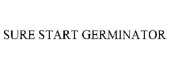 SURE START GERMINATOR