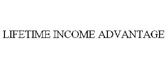 LIFETIME INCOME ADVANTAGE