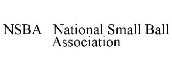 NSBA NATIONAL SMALL BALL ASSOCIATION