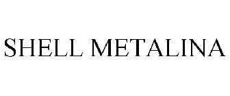 SHELL METALINA