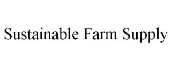 SUSTAINABLE FARM SUPPLY