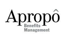 APROPÔ BENEFITS MANAGEMENT