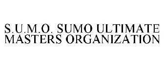 S.U.M.O. SUMO ULTIMATE MASTERS ORGANIZATION