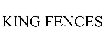 KING FENCES