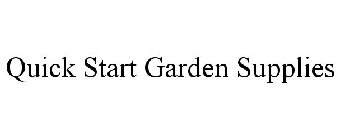 QUICK START GARDEN SUPPLIES