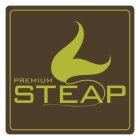 PREMIUM STEAP