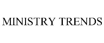 MINISTRY TRENDS