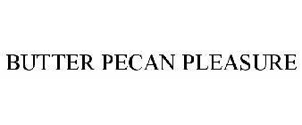 BUTTER PECAN PLEASURE