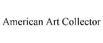 AMERICAN ART COLLECTOR