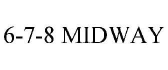 6-7-8 MIDWAY