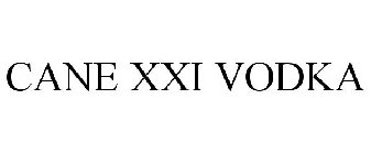 CANE XXI VODKA