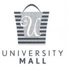 U UNIVERSITY MALL