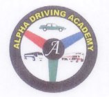 A ALPHA DRIVING ACADEMY