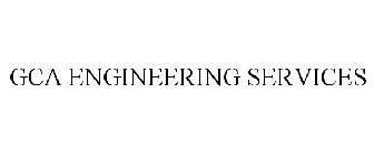 GCA ENGINEERING SERVICES