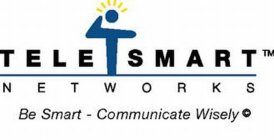 TELESMART NETWORKS BE SMART - COMMUNICATE WISELY