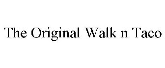 THE ORIGINAL WALK N TACO