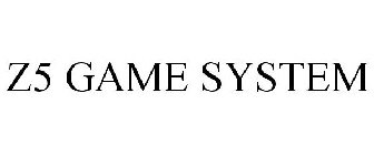 Z5 GAME SYSTEM