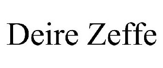 DEIRE ZEFFE