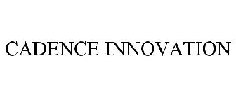 CADENCE INNOVATION