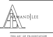 AL ARMAND LEE THE ART OF PRESENTATION