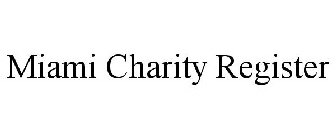 MIAMI CHARITY REGISTER