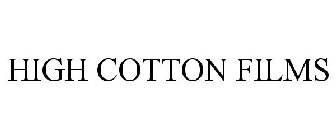 HIGH COTTON FILMS